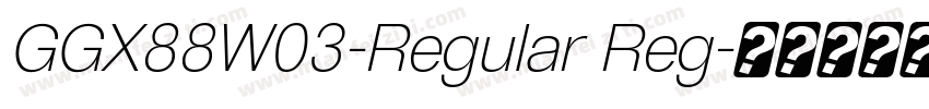 GGX88W03-Regular Reg字体转换